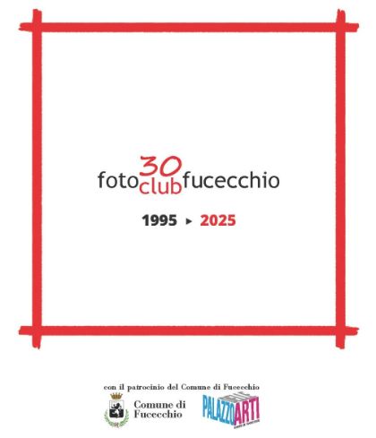 30 anni di FotoClub Fucecchio 30 anni di FotoClub Fucecchio